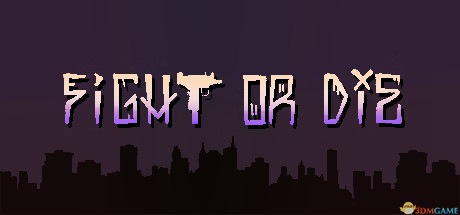 Fight or Die1.0 ���İ�