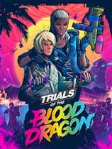特技摩托:血龙 Trials Fusion: Blood Dragon 中文版v1.0 电脑版