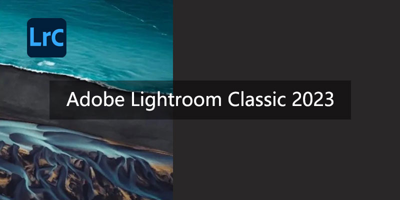 Adobe Lightroom Classic 2023中文版13.0.1